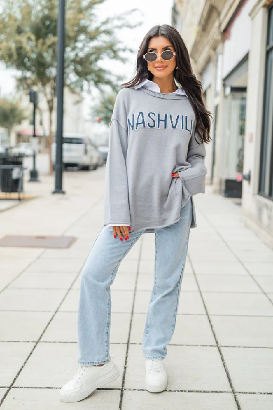 Why Don't We Go To Nashville Grey Sweater